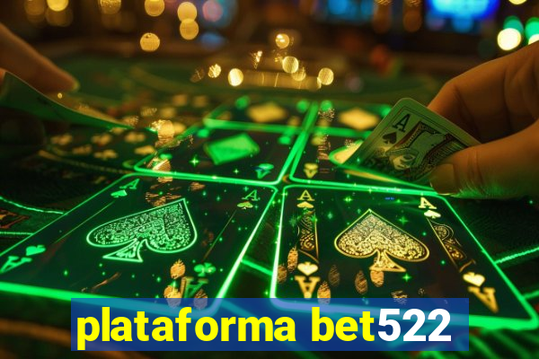 plataforma bet522